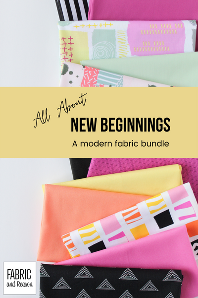 All About: New Beginnings | A Modern Fabric Bundle for Quilters