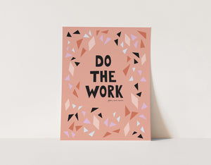 Do the Work - Art Print